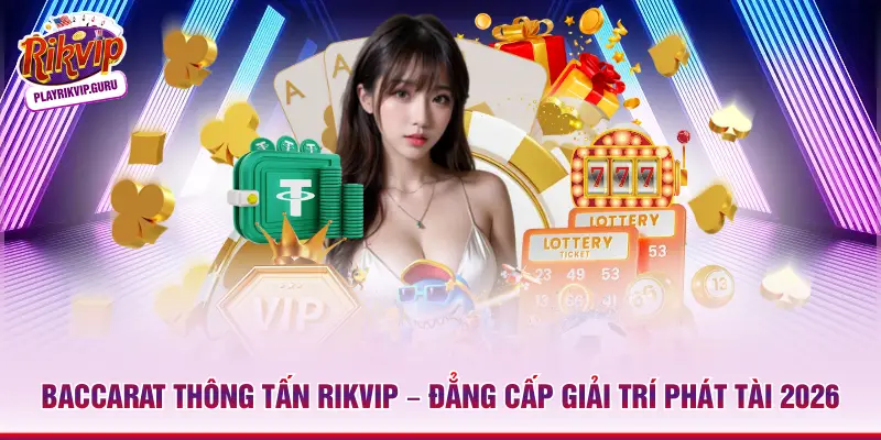 Baccarat Thông Tấn Rikvip