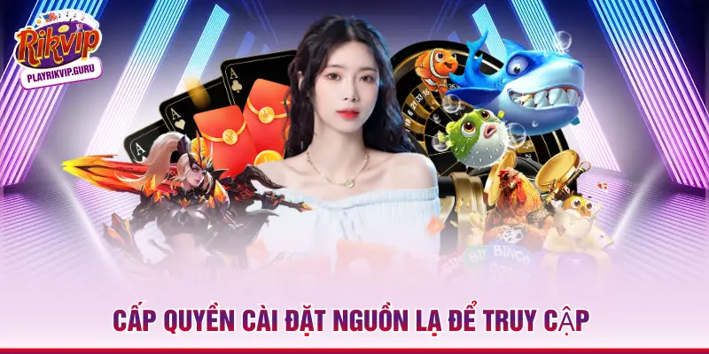 Cấp quyền cài đặt nguồn lạ